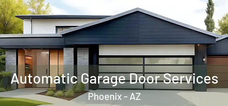  Automatic Garage Door Services Phoenix - AZ