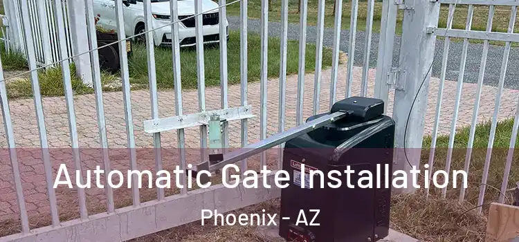 Automatic Gate Installation Phoenix - AZ