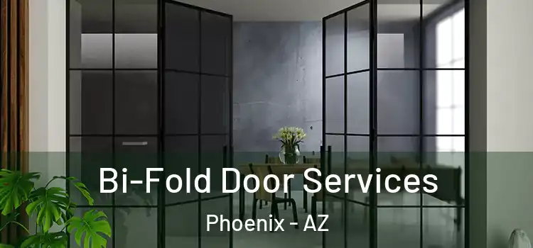 Bi-Fold Door Services Phoenix - AZ