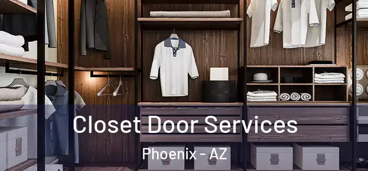 Closet Door Services Phoenix - AZ
