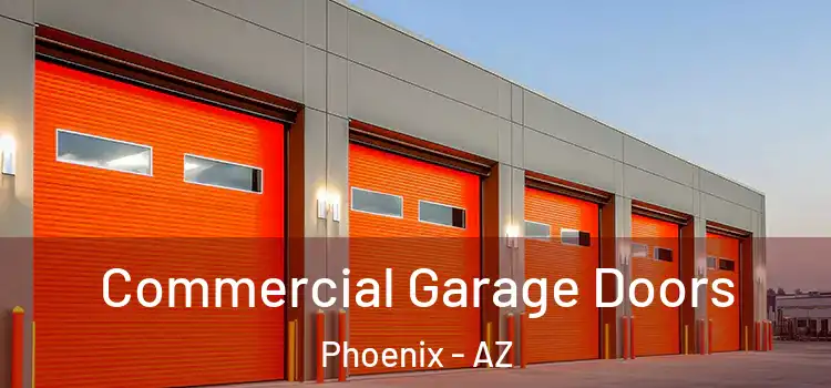  Commercial Garage Doors Phoenix - AZ