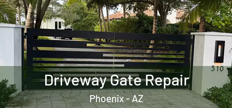  Driveway Gate Repair Phoenix - AZ