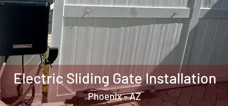  Electric Sliding Gate Installation Phoenix - AZ