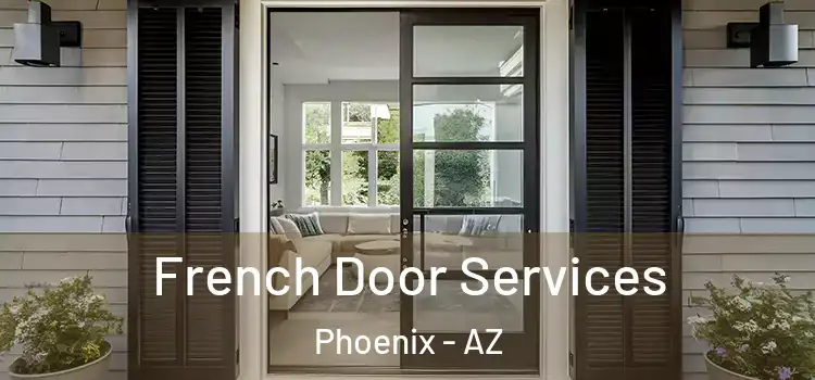 French Door Services Phoenix - AZ