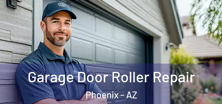  Garage Door Roller Repair Phoenix - AZ