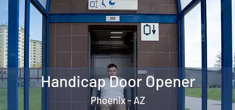  Handicap Door Opener Phoenix - AZ