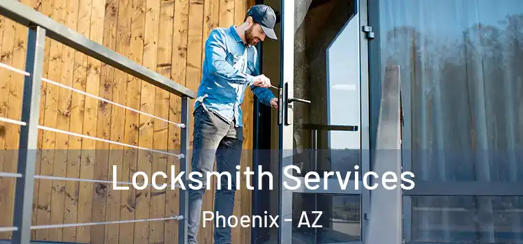  Locksmith Services Phoenix - AZ
