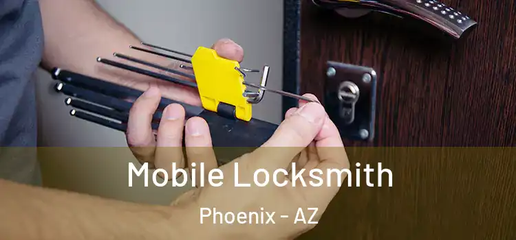  Mobile Locksmith Phoenix - AZ