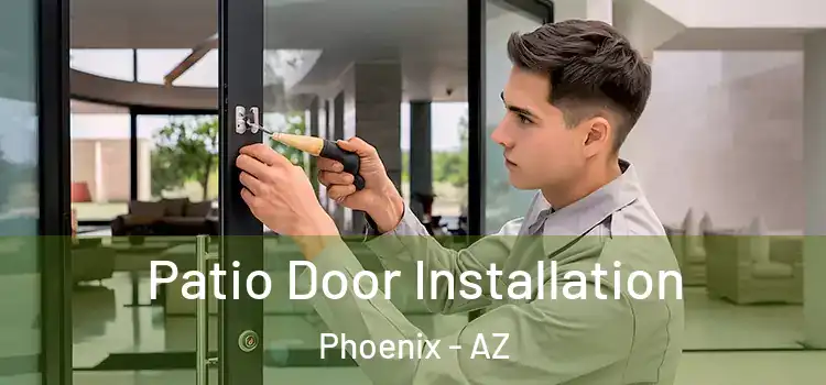  Patio Door Installation Phoenix - AZ