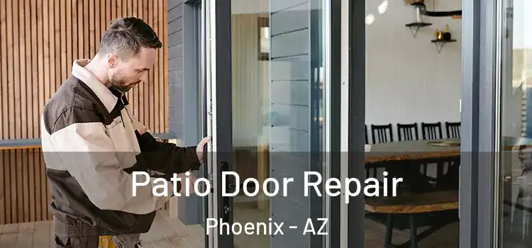 Patio Door Repair Phoenix - AZ