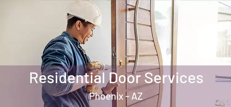 Residential Door Services Phoenix - AZ