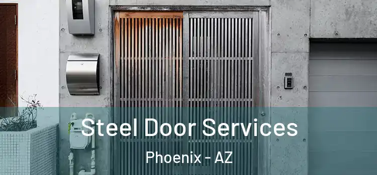  Steel Door Services Phoenix - AZ